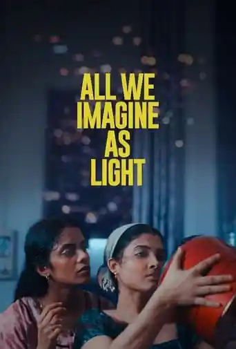 All We Imagine as Light (2024)- Movies2Watch - KuttyMovies